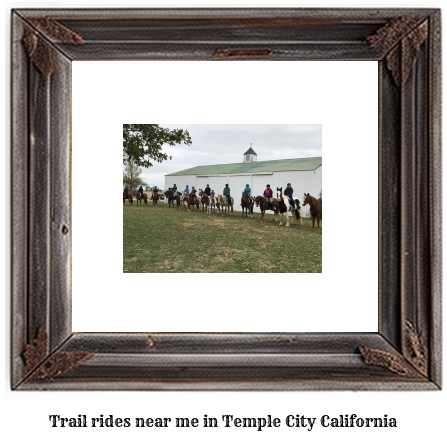 trail rides near me in Temple City, California